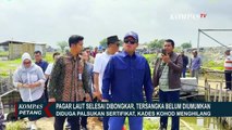 Pagar Laut Tuntas Dibongkar Namun Belum Ada Tersangka, Ini Kata Mantan Kabareskrim Ito Sumardi