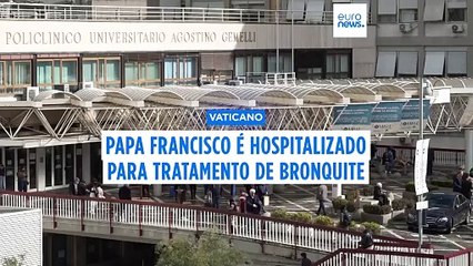 Papa Francisco vai receber tratamento hospitalar para a bronquite