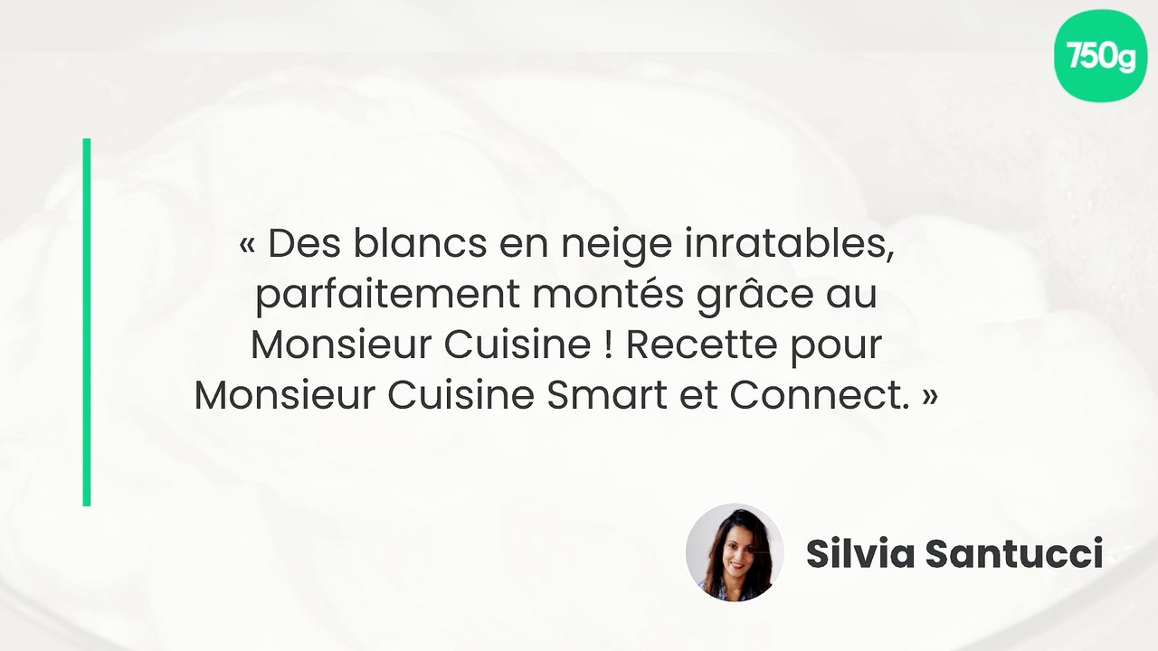 Blancs en neige au Monsieur Cuisine
