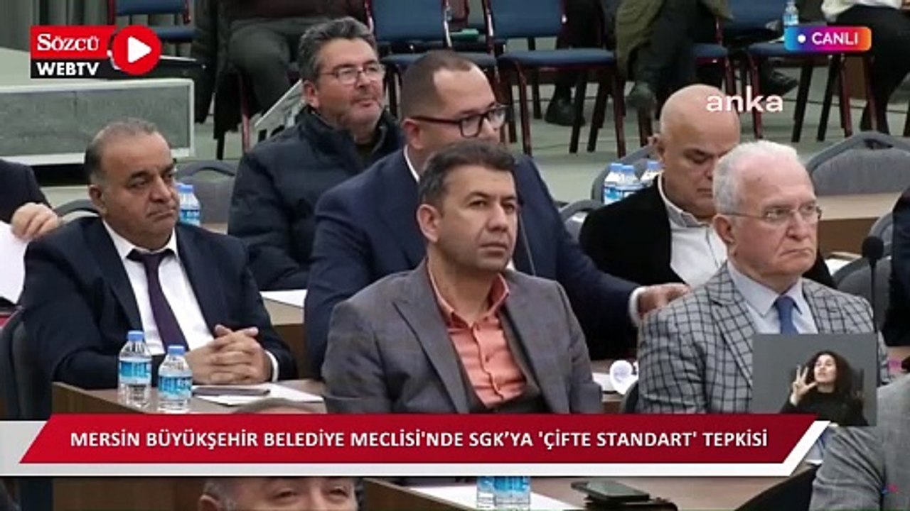 Mersin Büyükşehir Belediye Meclisi'nde SGK’ya 'çifte standart' tepkisi: "Bizim teminatları beğenmiyor, başka belediye karakol satıyor"