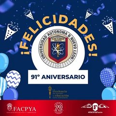 Celebra FACPYA el 91º aniversario de la UANL