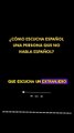 Escucha cómo suena el español para quienes no lo hablan