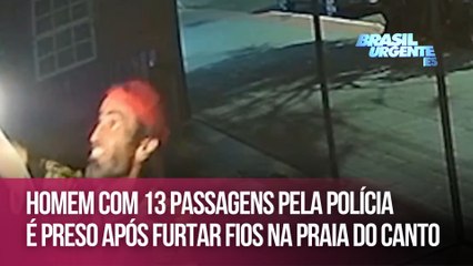 Homem com 13 passagens pela polícia é preso após furtar fios na Praia do Canto