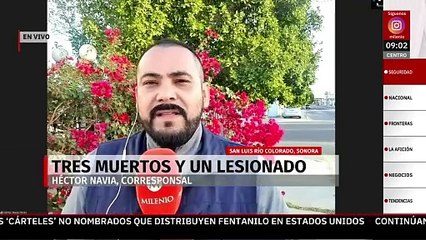 Jornada violenta deja saldo de 3 muertos y un lesionado en San Luis Río Colorado, Sonora