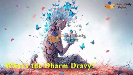 Understanding Jain Philosophy: The Deep Insights of Dharma, Adharma, Akash & Kaala Dravya !Chapter 6