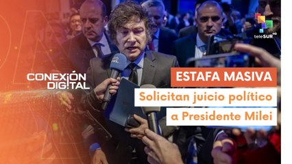 Conexión Digital 17-02 Solicitan juicio político a Pdte. Milei