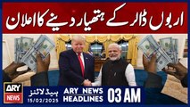 Announcement of Billion-Dollar Arms Deal - ARY News 3 AM Headlines | 15th Feb 2025