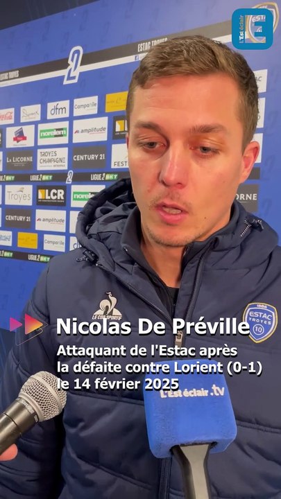 La réaction de Nicolas De Préville après la défaite de l'Estac contre Lorient (0-1) ce 14 février 2025