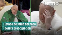 Hinchazón del Papa desata preocupación de fieles por su estado de salud