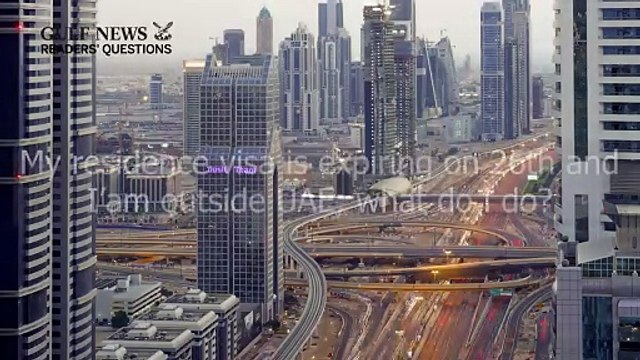 Coronavirus in the UAE: Residence visa is expiring and I’m outside the UAE, What do I do?