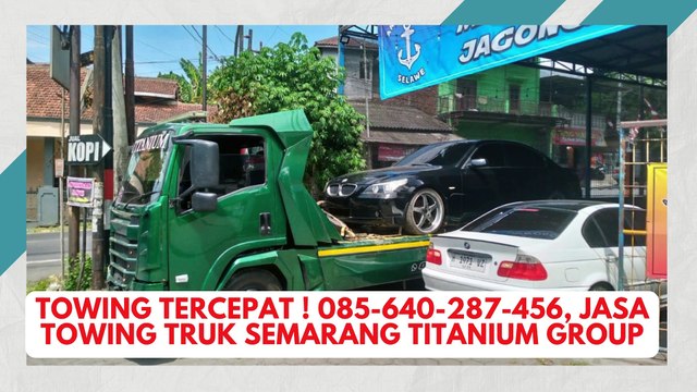 Titanium Berkualitas ! 085-640-287-456, Pusat Layanan Towing Terdekat Semarang Titanium Group