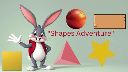 Shapes Adventure| Learn Shapes with Benny Bunny|  Fun & Interactive for Kids