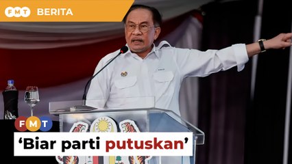 ‘Biar parti putuskan’, Anwar ulas cadangan 2 jawatan tertinggi PKR tak dicabar
