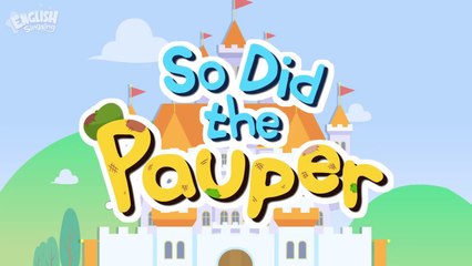 So Did the Pauper + More Fairy Tales ｜ The Prince and the Pauper ｜ English Song and Story