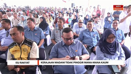 Kerajaan MADANI tidak pinggir mana-mana kaum