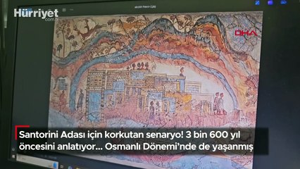 Santorini Adası için korkutan senaryo! 3 bin 600 yıl öncesini anlatıyor... Osmanlı Dönemi'nde de yaşanmış