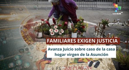 En Guatemala, familiares piden celeridad por el juicio de las 41 niñas asesinadas