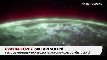 Astronotların uzayda Kuzey Işıkları keyfi