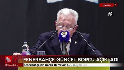 Fenerbahçe'nin borcu 18 milyar 600 milyon lira