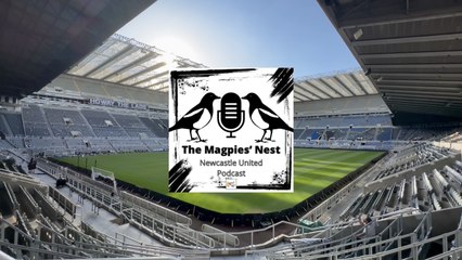 Like London buses: The Magpies’ Nest Newcastle United Podcast