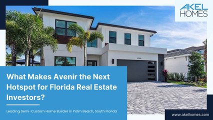 What Makes Avenir the Next Hotspot for Florida Real Estate Investors