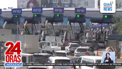 Cashless toll collection sa lahat ng expressways, muling ipatutupad sa March 15 | 24 Oras Weekend