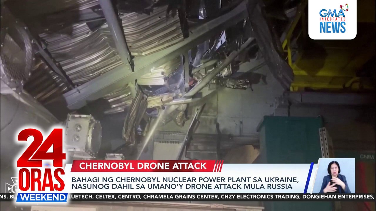 Bahagi ng Chernobyl nuclear power plant sa Ukraine, nasunog dahil sa umano'y drone attack mula Russia | 24 Oras Weekend