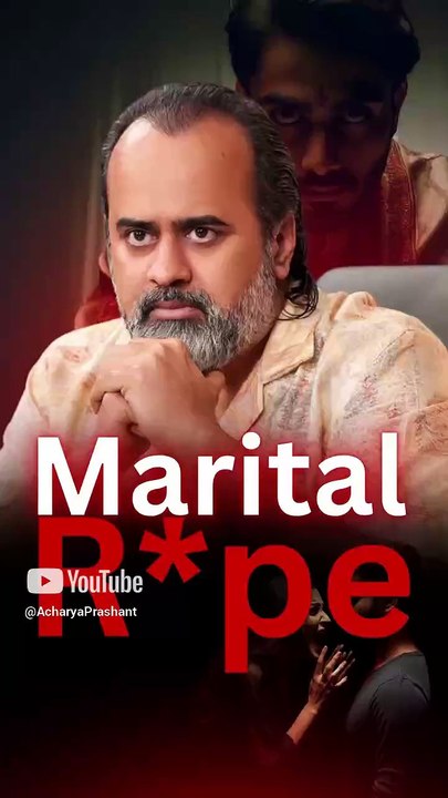 Marital R*pe || Acharya Prashant
