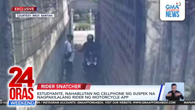 Estudyante, nahablutan ng cellphone ng suspek na nagpakilalang rider ng motorcycle app | 24 Oras Weekend