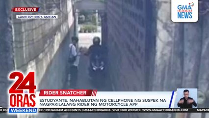 Estudyante, nahablutan ng cellphone ng suspek na nagpakilalang rider ng motorcycle app | 24 Oras Weekend