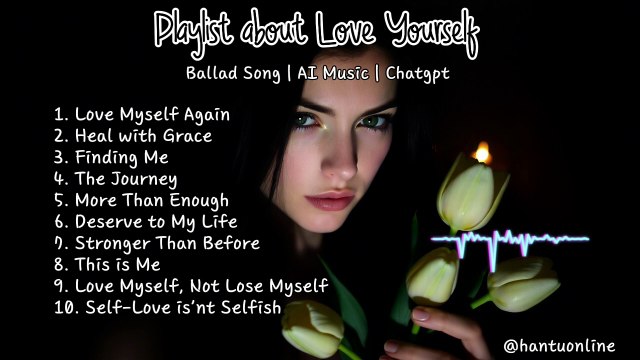Playlist about Love Yourself | Ballad Song | AI Music | Chatgpt | English Song