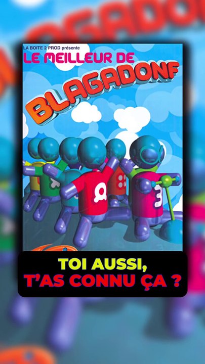 T’as connu Blagadonf ? 📺