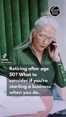 Retiring after age 50? What to consider if you’re starting a business when you do