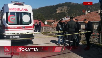 Tokat’ta baba 17 yaşındaki oğlunu keserle öldürdü