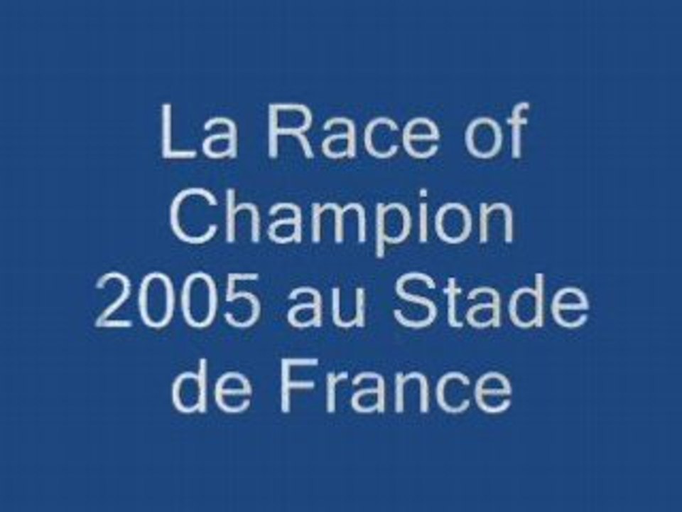 La Race of Champions 2005 au Stade de France