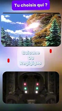 Choisis ton Pokémon favori entre Suicune et Regigigas