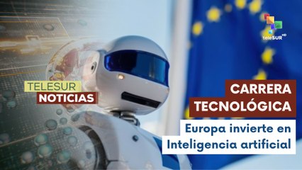 Europa busca innovar en la inteligencia artificial
