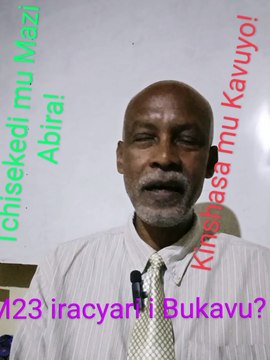 Bukavu iri mu maboko ya nde? Ibinyoma bya Kinshasa i Munich na Addis Ababa! Abalimu ba Tchisekedi: Ndayiwell-Nahimana-Bitakwira-Tchiani