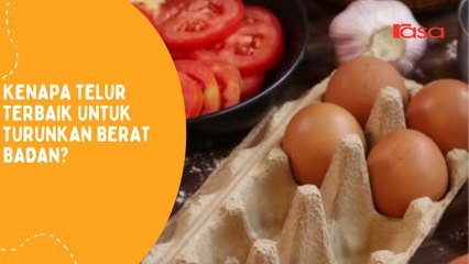 Kenapa Telur Terbaik Untuk Turunkan Berat Badan?