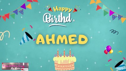 Happy Birthday AHMED song - اغنية سنة حلوة احمد