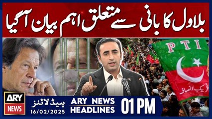 Bilawal's Big Statement About Imran Khan || ARY News 1 PM Headlines || 16th FEB 2025