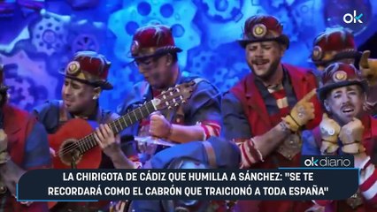 La chirigota de Cádiz que humilla a Sánchez: "Se te recordará como el cabrón que traicionó a toda España"