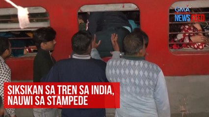 Siksikan sa tren sa India, nauwi sa stampede | GMA Integrated News Feed