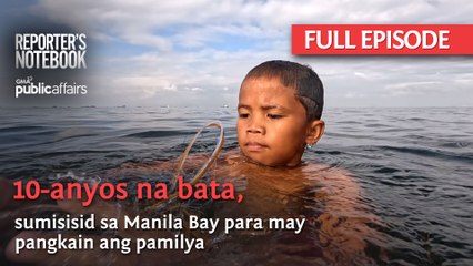 10-anyos na bata, sumisisid sa Manila Bay para may pangkain ang pamilya (Full Episode) | Reporter’s Notebook