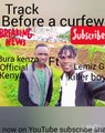 Bura kenzo ft lemiz G before curfew