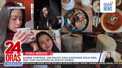 Barbie Forteza, ine-enjoy ang kanyang solo era; may fun vacation sa South Korea | 24 Oras Weekend