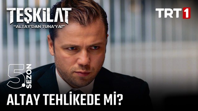 Altay'ı bekleyen tehlike ne? | #Teşkilat 132. Bölüm