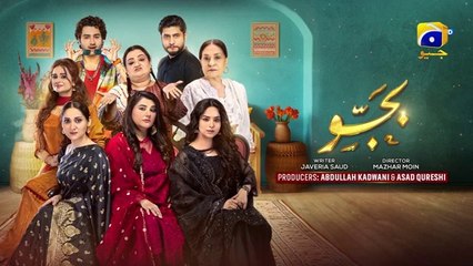 Bajjo Episode 55 [Eng_Sub] Javeria_Saud_-_Arez_Ahmed_-_Suqaynah_Khan_-_16th_February_2025(360p)