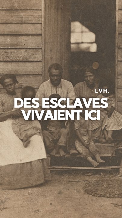 DES ESCLAVES VIVAIENT ICI