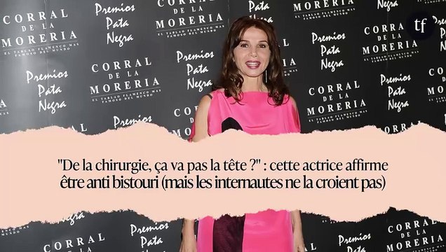 De la chirurgie, ça va pas la tête ? : cette actrice affirme être anti bistouri (mais les internautes ne la croient pas)